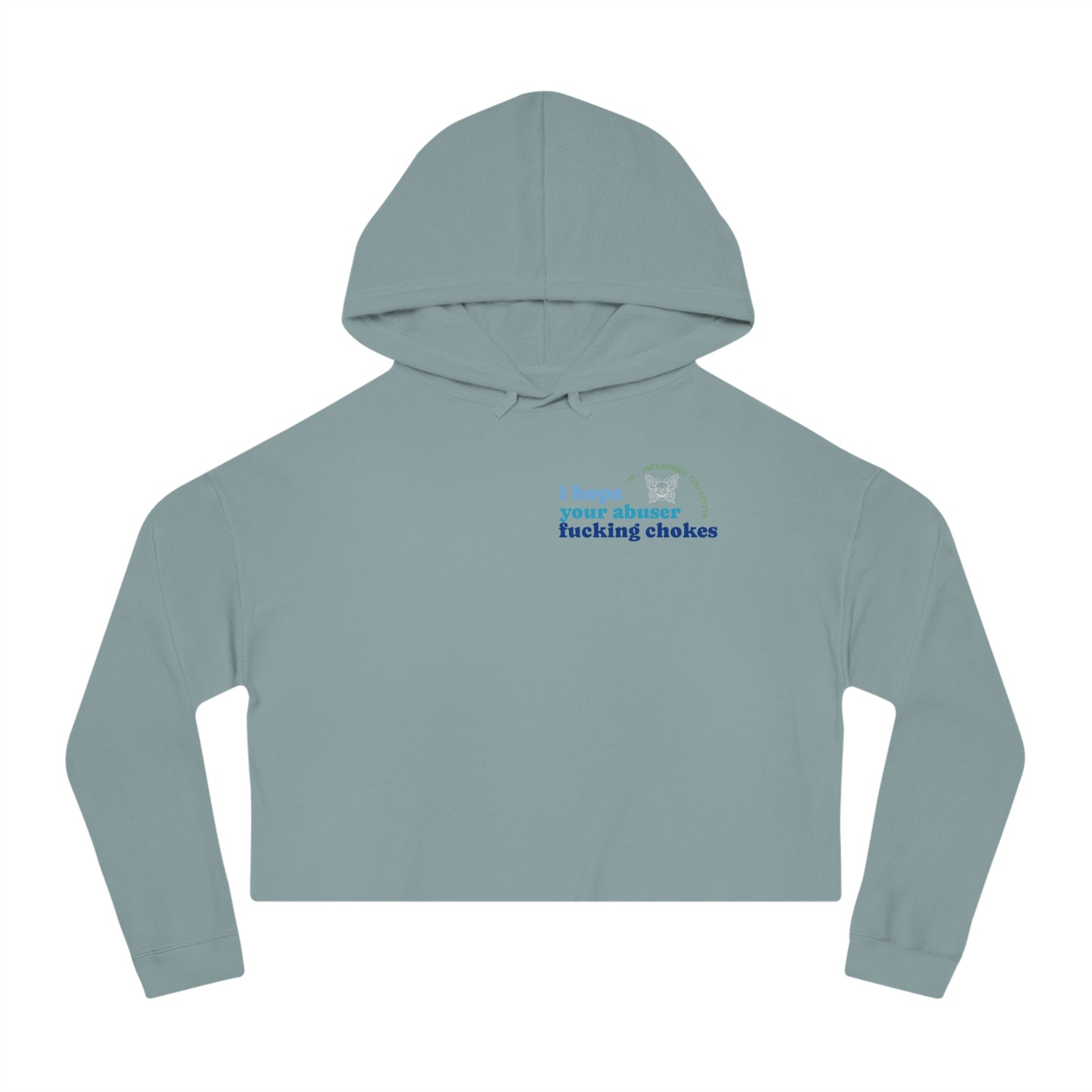 I Hope Your Abuser F*ng Chokes | Crop Hoodie
