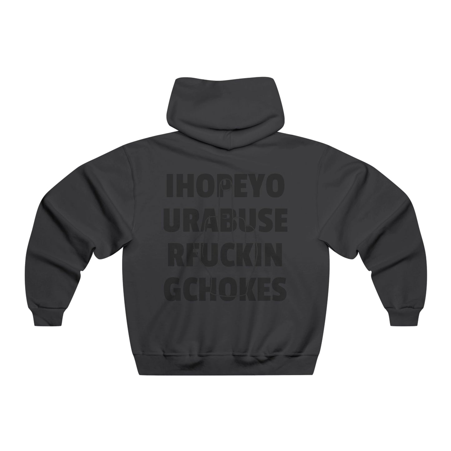 Hoodie - I Hope Your Abuser F*ng Chokes | Men's NUBLEND® Sweatshirt