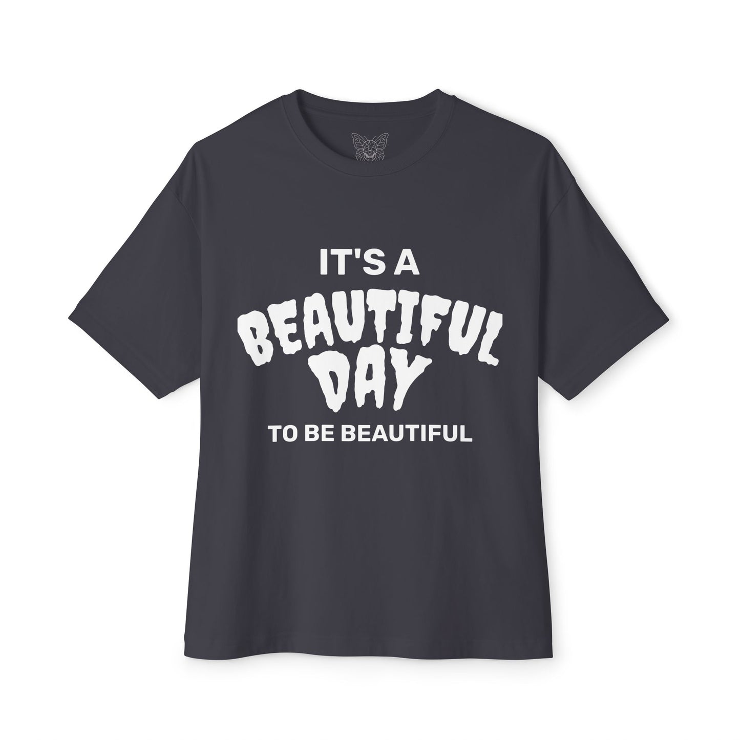 It's A Beautiful Day to be Beautiful | Alternative Goth | Oversized Tee | Unisex