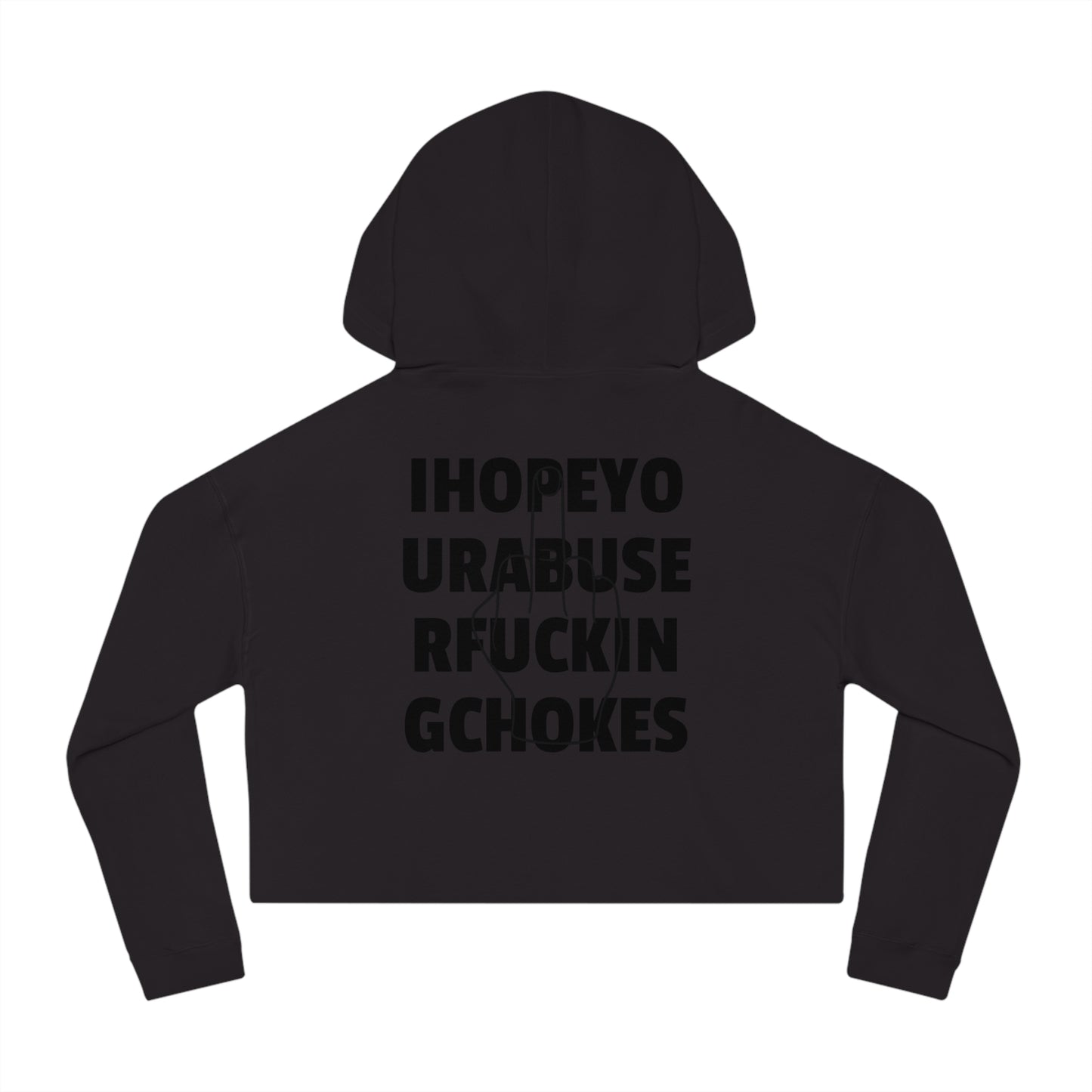 I Hope Your Abuser F*ng Chokes | Crop Hoodie