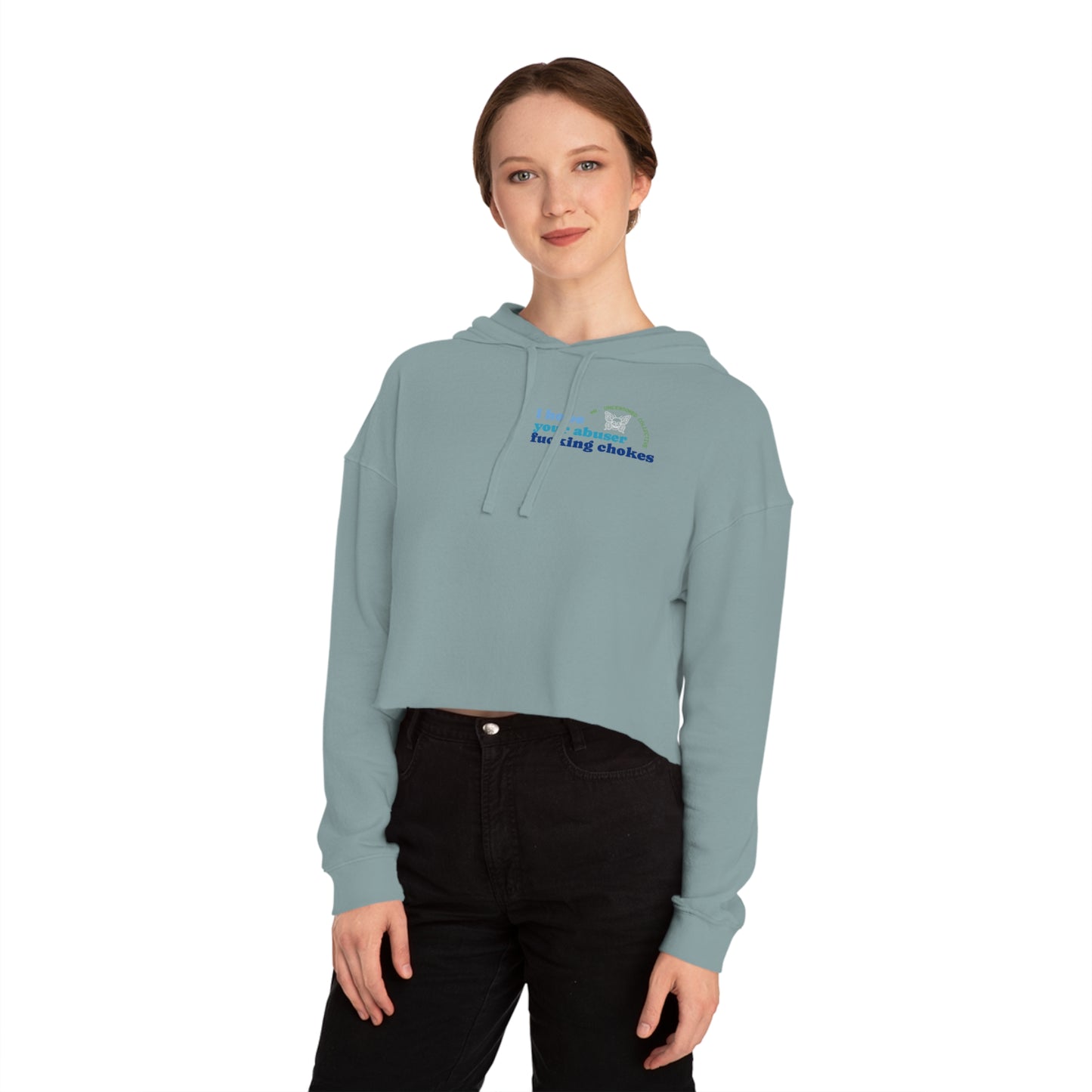 I Hope Your Abuser F*ng Chokes | Crop Hoodie