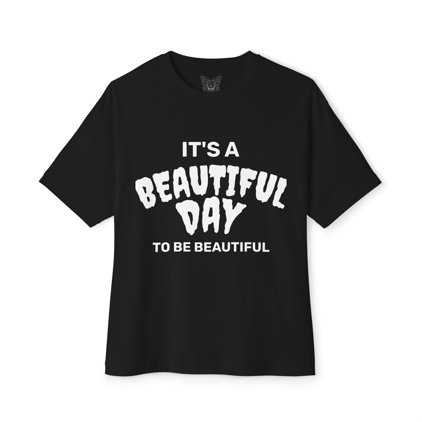 It's A Beautiful Day to be Beautiful | Alternative Goth | Oversized Tee | Unisex