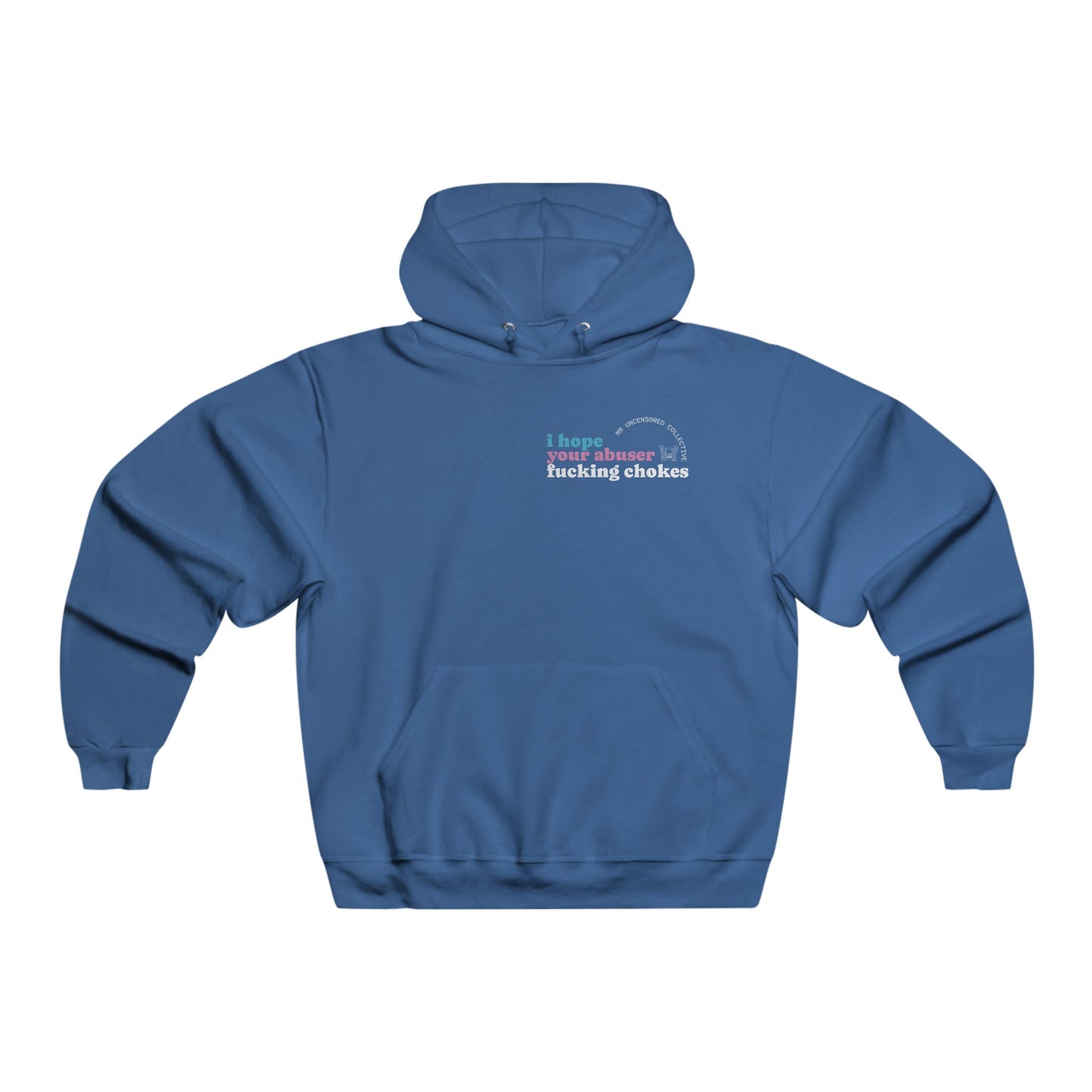 Hoodie - I Hope Your Abuser F*ng Chokes | Men's NUBLEND® Sweatshirt